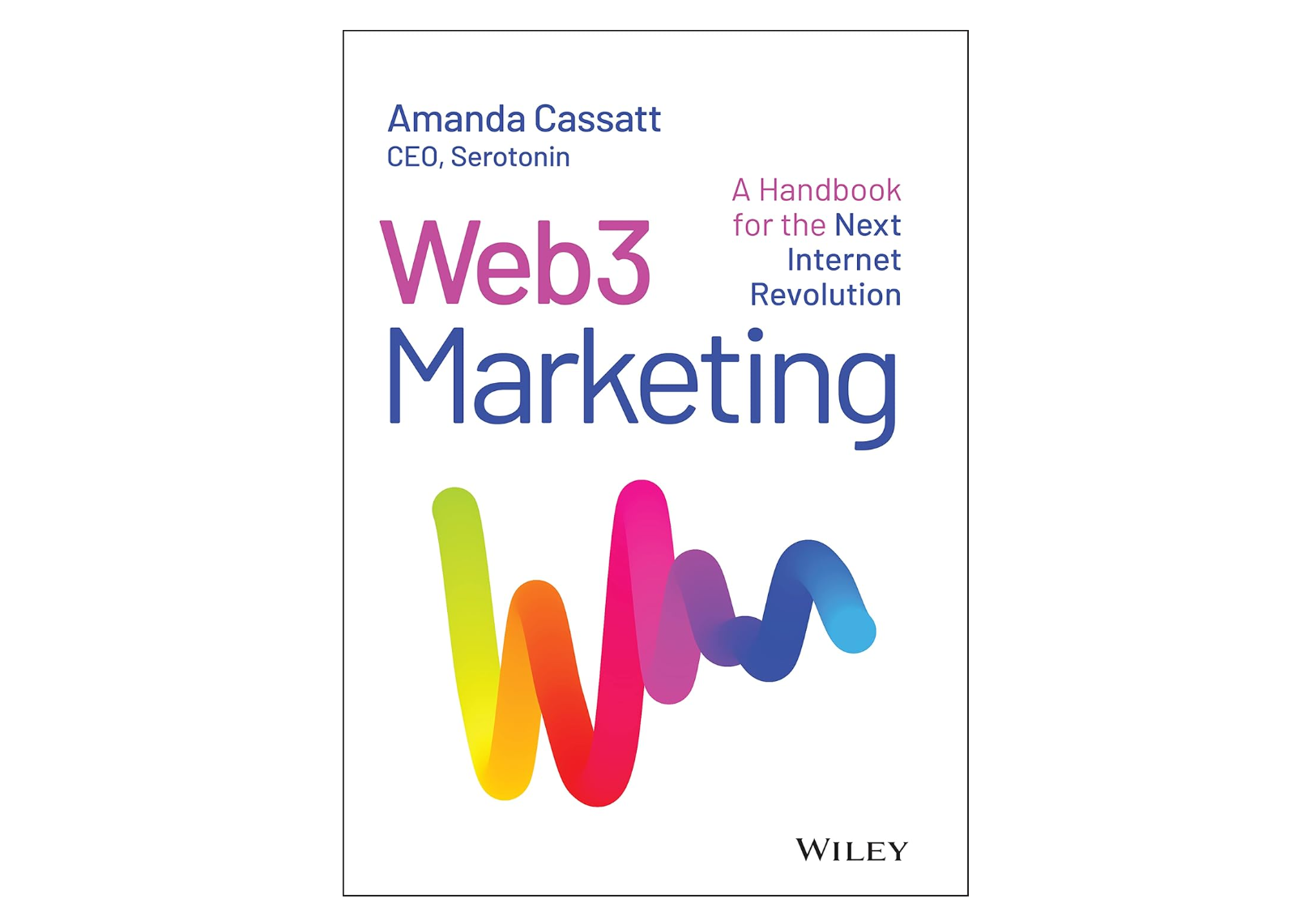 Web3 Marketing: A Handbook for the Next Internet Revolution 